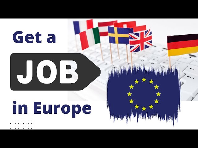 Easy Ways to Find a Job in Europe