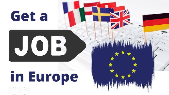 Opportunities and Application Process for Jobs in Europe